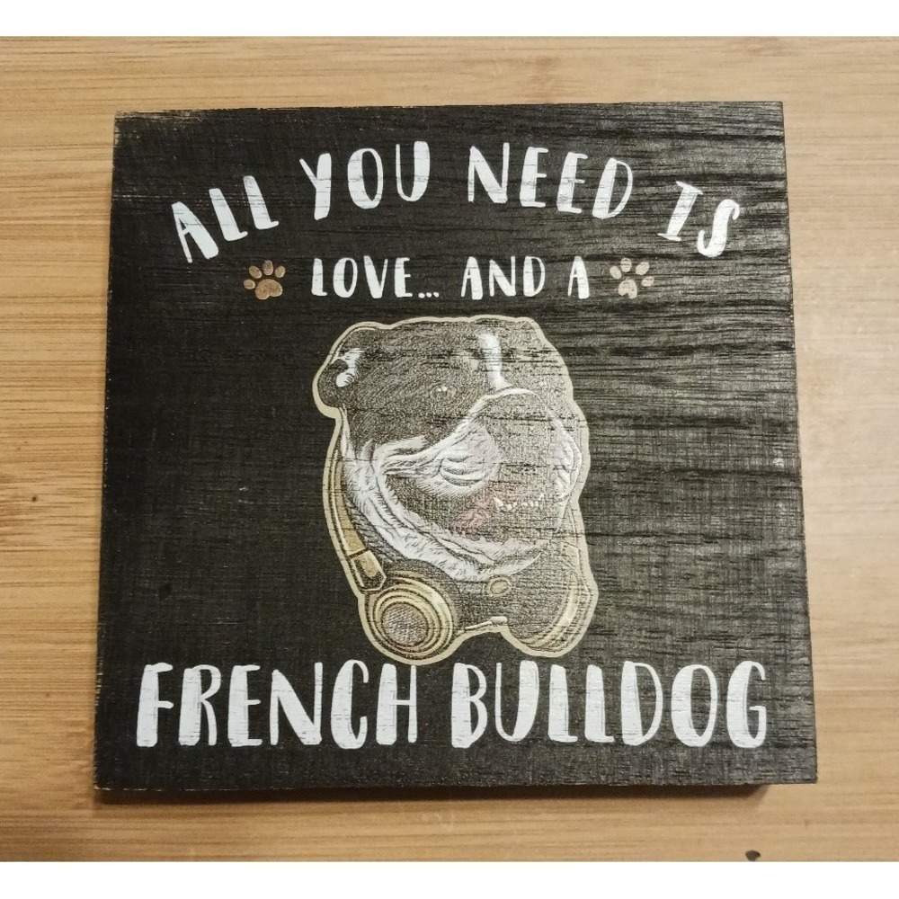 NEW All You Need is Love & a French‎ Bulldog Square 6"x6" Decor